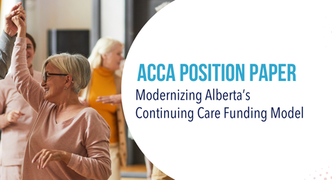 ACCA Position Paper Modernizing Alberta's Continuing Care Funding Model text with a photo of seniors dancing